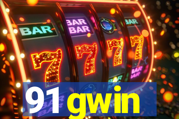 91 gwin